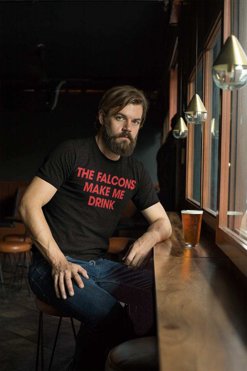 Falcons Make Me Drink T-Shirt – RevivalSouth