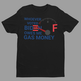 Biden Gas Money T-Shirt